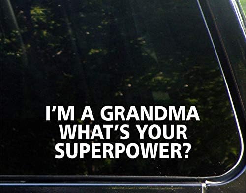 Ben Büyükanneyim Senin Süper Gücün nedir? -9 x 2 - Vinil Kalıp Kesim çıkartması/TAMPON çıkartması Pencereler, Arabalar,